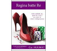 Regina batte re. Consigli sul poker per donne che amano la competizione