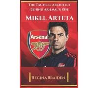 Regina Braiden Mikel Arteta (Tascabile) Arsenal: Gallant Men at the Helms