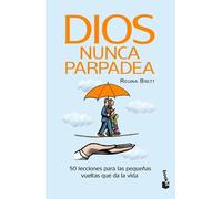 Regina Brett Dios Nunca Parpadea: 50 Lecciones Para Las Pequeñas Vue (Tascabile)