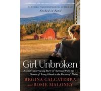 Regina Calcaterra Rosie Maloney Girl Unbroken (Tascabile)
