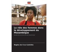 Regina Da Cruz Ca Le rôle des femmes dans le développement du Mozam (Tascabile)