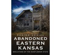 Regina Daniel Abandoned Eastern Kansas (Tascabile)