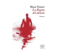 Regina Del Silenzio - Marie Nimier - 2024 - Edizioni Clichy (Gare du Nord)