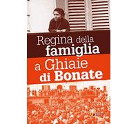 Regina della famiglia a Ghiaie di Bonate