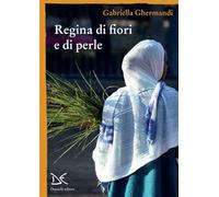 Regina di fiori e di perle