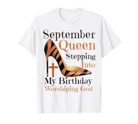 Regina di Settembre Che entra nel Mio Compleanno adorando Dio Maglietta