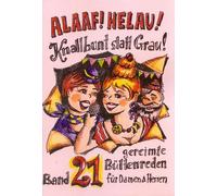 Regina Ebert Beate Dietz Alaaf Helau Knallbunt statt Grau: Band 2 (Broschre)