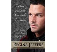Regina Jeffers Captain Frederick Wentworth's Persuasion (Tascabile)