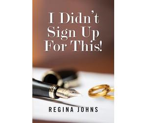 Regina Johns I Didn't Sign Up For This (Tascabile)