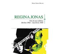 Regina Jonas. Vita di una rabbina. Berlino 1902-Auschwitz 1944