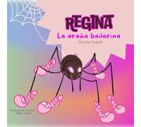 Regina: La araña bailarina