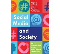 Regina Luttrell Adrienne A. Wallace Social Media and Society (Tascabile)