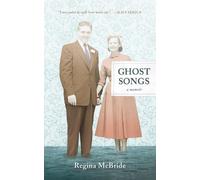 Regina McBride Ghost Songs (Tascabile)