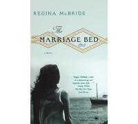 Regina McBride The Marriage Bed (Tascabile)