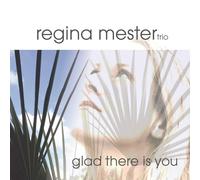 Regina Mester - Glad There Is You