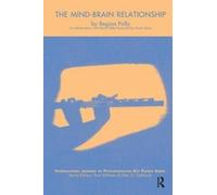 Regina Pally The Mind-Brain Relationship (Tascabile) IJPA Key Papers Series