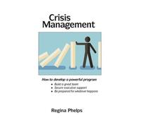 Regina Phelps Crisis Management (Tascabile)