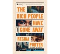 Regina Porter The Rich People Have Gone Away (Tascabile)