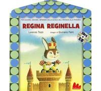 Regina reginella. Con CD Audio