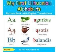 Regina S My First Lithuanian Alphabets Picture Book with English Tra (Tascabile)