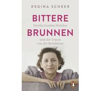 Regina Scheer Bittere Brunnen: Hertha Gordon-Walcher und der Traum v (Tascabile)