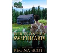 Regina Scott Her Frontier Sweethearts (Tascabile) Frontier Matches