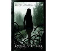 Regina Sytobia Fleming Thorns Beneath My Feet (Tascabile)