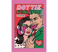 Regina Watts Dottie For You Season 1 (Tascabile) Dottie for You