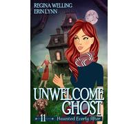 Regina Welling Erin Lynn Unwelcome Ghost (Large Print) (Tascabile)