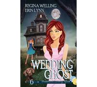 Regina Welling Erin Lynn Wedding Ghost (Tascabile) Haunted Everly After