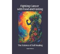 Regina Williams Fighting Cancer with Food and Fasting (Tascabile)
