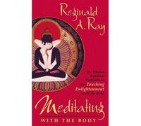 Reginald A. Ray Meditating with the Body (CD)