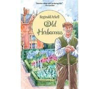 Reginald Arkell Old Herbaceous (Warbler Classics Illustrated Edition (Tascabile)