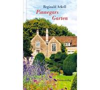 Reginald Arkell Pinnegars Garten: Mit einem Nachwort von Pene (Copertina rigida)