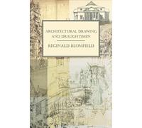 Reginald Blomfield Reginald Blomf Architectural Drawing and Draught (Tascabile)