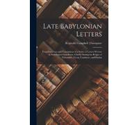 Reginald Campbell Thompson Late Babylonian Letters (Copertina rigida)