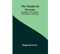 Reginald Farrer The Sundered Streams (Tascabile)