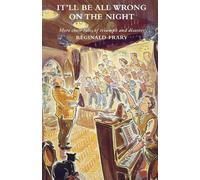 Reginald Frary It'll All Be Wrong on the Night (Tascabile)