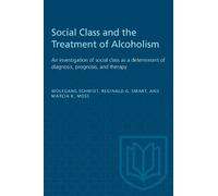 Reginald G. Smart Wolfgang Schmidt M Social Class and the Treatment (Tascabile)