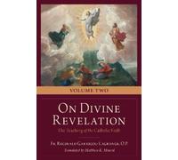 Réginald Garrigou-Lagrange On Divine Revelation, Volume 2 (Copertina rigida)