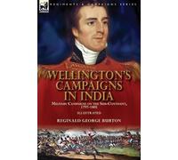 Reginald George Burton Wellington's Campaigns in India (Tascabile)