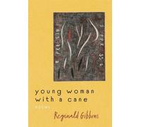Reginald Gibbons Young Woman with a Cane (Tascabile)