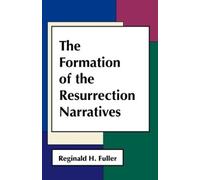 Reginald H. Fuller The Formation of the Resurrection Narratives (Tascabile)