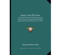 Reginald Heber Smith Justice and the Poor (Tascabile)