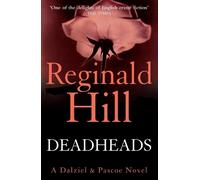 Reginald Hill Deadheads (Tascabile) Dalziel & Pascoe