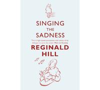 Reginald Hill Singing the Sadness (Tascabile) Joe Sixsmith