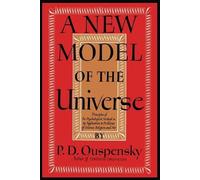 Reginald Merton P D Ouspensky A New Model of the Universe (Tascabile)