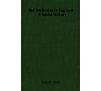 Reginald, Nettel The Orchestra in England - A Social History (Tascabile)
