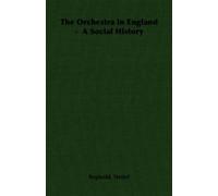 Reginald, Nettel The Orchestra in England - A Social History (Tascabile)