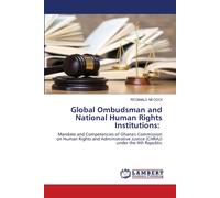 Reginald Nii Od Global Ombudsman and National Human Rights Instituti (Tascabile)